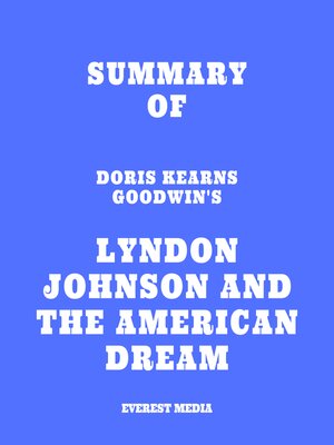cover image of Summary of Doris Kearns Goodwin's Lyndon Johnson and the American Dream